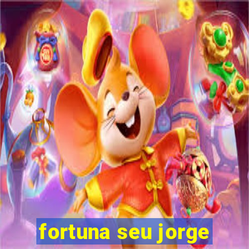 fortuna seu jorge